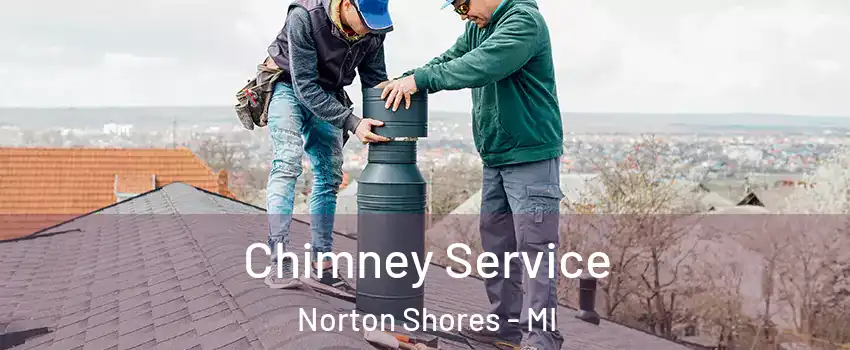  Chimney Service Norton Shores - MI