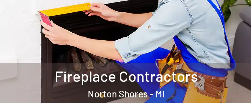  Fireplace Contractors Norton Shores - MI