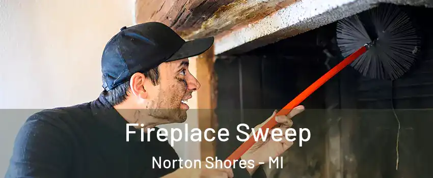  Fireplace Sweep Norton Shores - MI