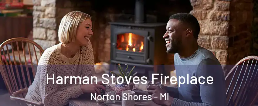  Harman Stoves Fireplace Norton Shores - MI