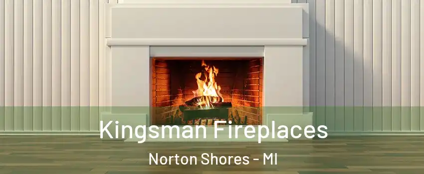 Kingsman Fireplaces Norton Shores - MI