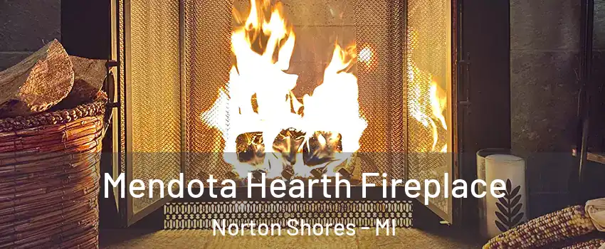  Mendota Hearth Fireplace Norton Shores - MI