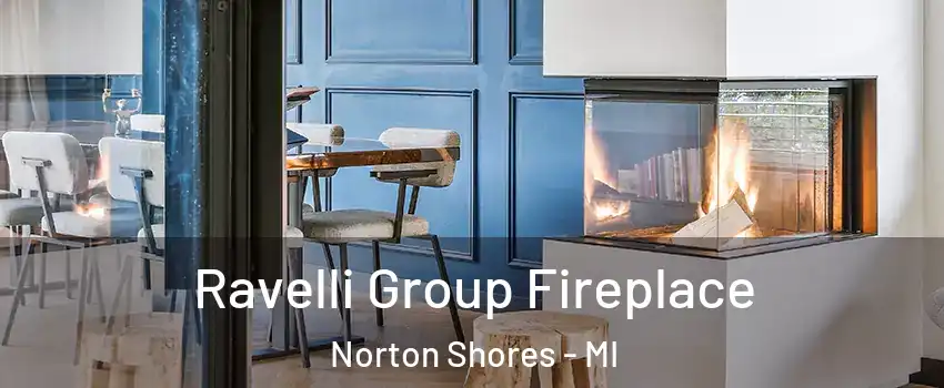  Ravelli Group Fireplace Norton Shores - MI